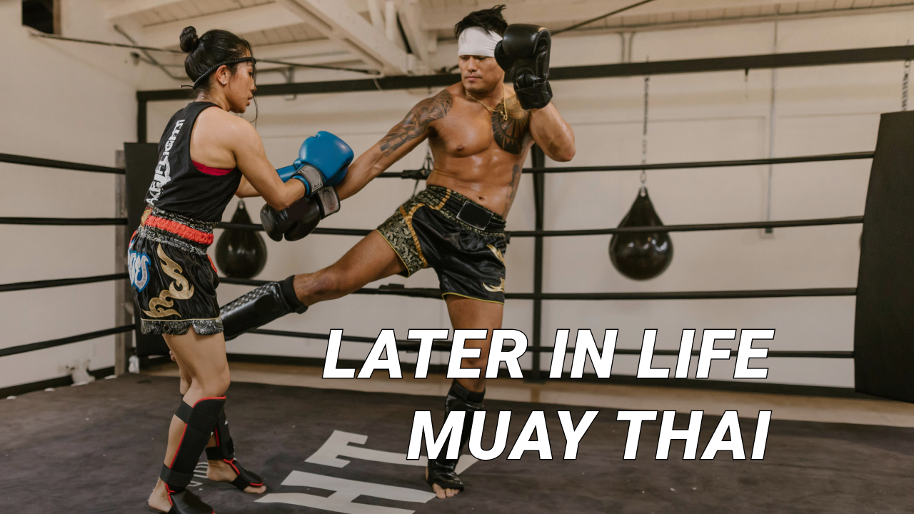 Later in Life Muay Thai